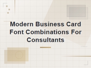 Modern Business Card Font Combinations for Consultants