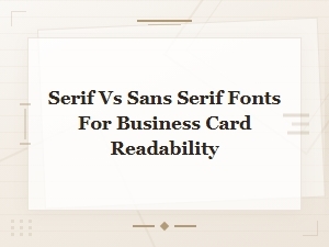 Best Serif and Sans Serif Fonts for Business Card Readability